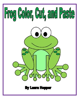 Color Cut And Paste Frog Craft By Laura Hopper TPT Color Cut And Paste Frog Craft By Laura Hopper TPT