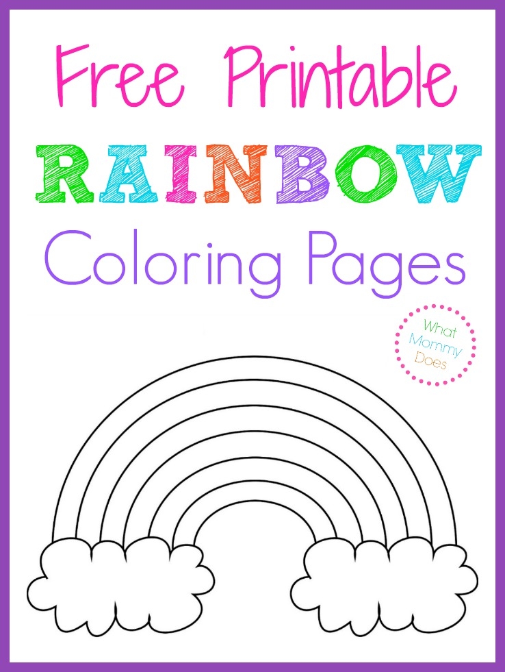 Free Printable Rainbow Coloring Pages What Mommy Does Free Printable Rainbow Coloring Pages What Mommy Does