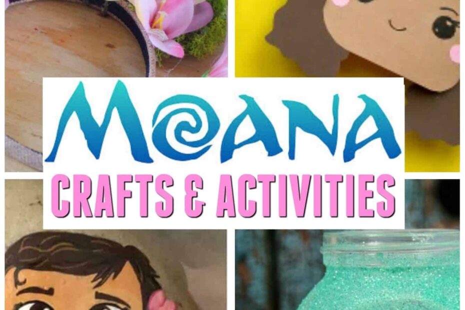 The Best Moana Crafts And Activities For Kids Moana Crafts Disney